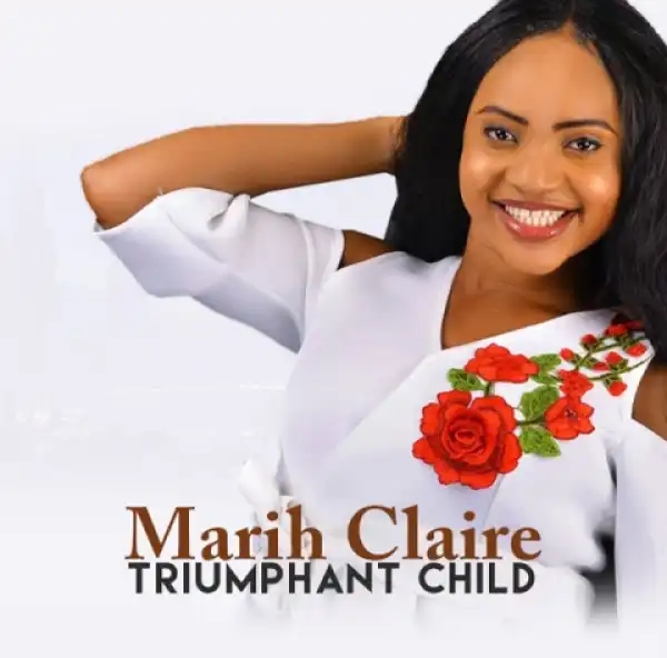 Marih Claire - Triumphant Child